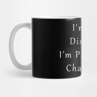 I'm Not Disabled Mug